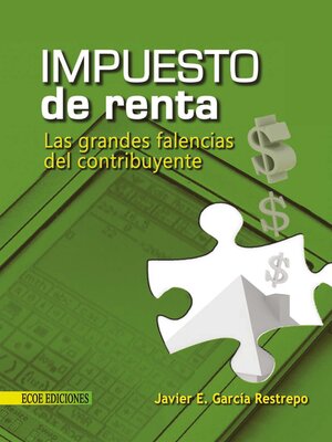 cover image of Impuesto de renta, grandes falencias del contribuyente--1ra edición